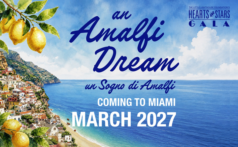Hearts & Stars Gala an Amalfi Dream: Coming to Miami March 2027